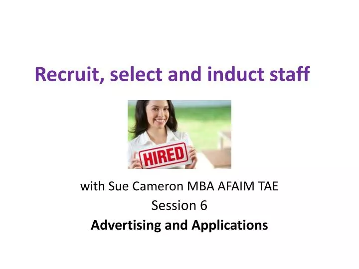 PPT - Recruit, select and induct staff PowerPoint Presentation, free ...