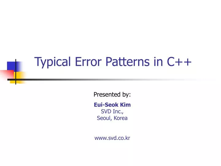 PPT Typical Error Patterns in C++ PowerPoint Presentation, free