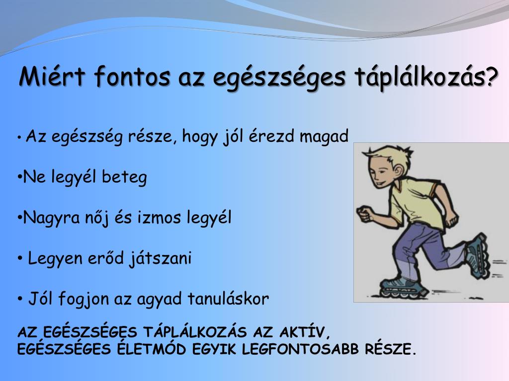 PPT - EGÉSZSÉGES TÁPLÁLKOZÁS PowerPoint Presentation, free download -  ID:6207116