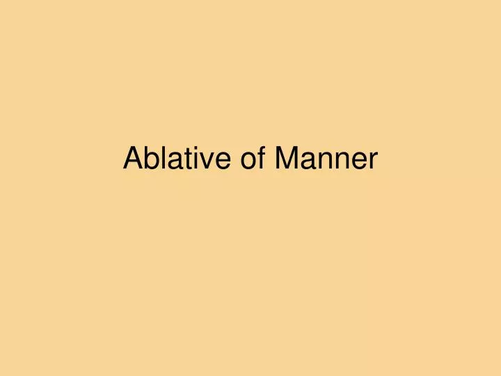 ablative of manner n.