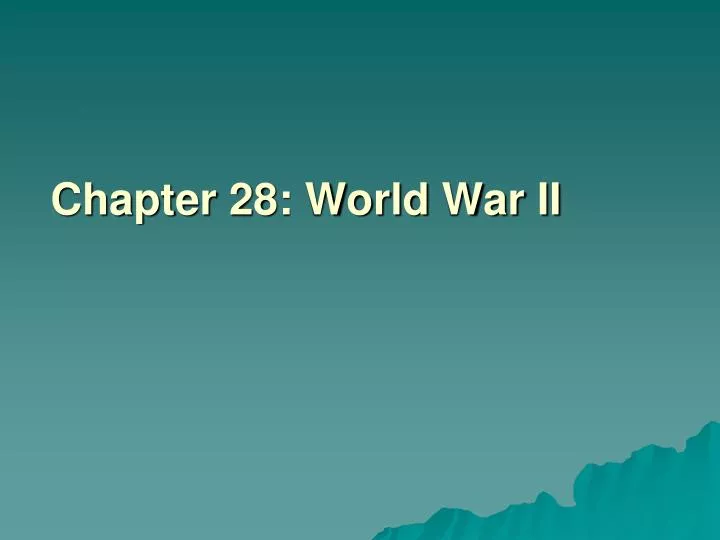 chapter 28 world war ii n.