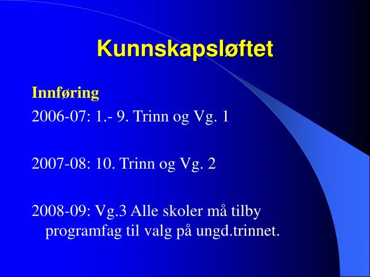 PPT - Kunnskapsløftet PowerPoint Presentation, Free Download - ID:6213697