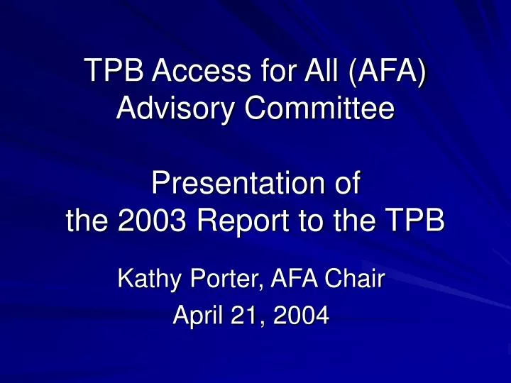 tpb access for all afa advisory committee presentation of the 2003 report to the tpb n.