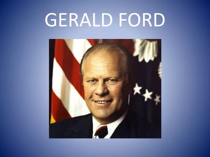 the life and presidency of gerald r ford The american presidency project contains the most dr carter g woodson founded the association for the study of afro-american life gerald r ford. the life and presidency of gerald r ford The american presidency project contains the most dr carter g woodson founded the association for the study of afro-american life gerald r ford.