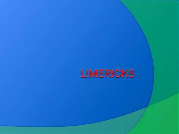 Ppt Limericks Powerpoint Presentation Free Download Id6216832
