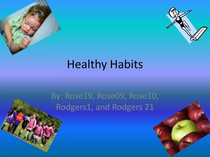 create a powerpoint presentation on good habits