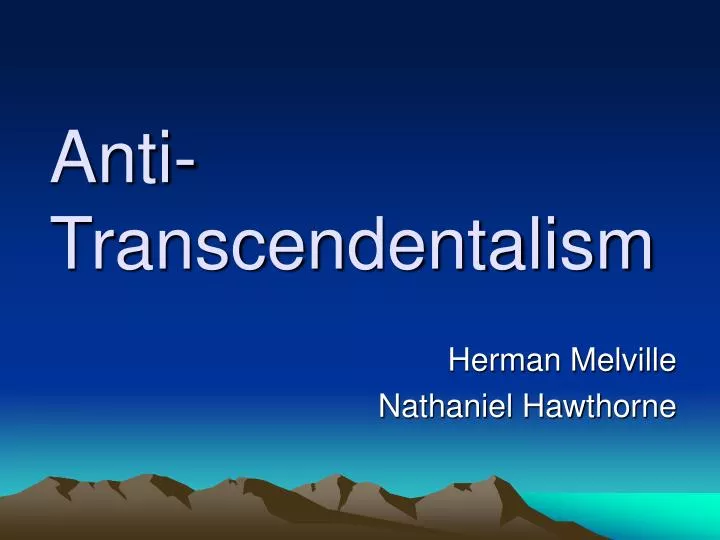 was herman melville an anti transcendentalist was herman melville an anti transcendentalist