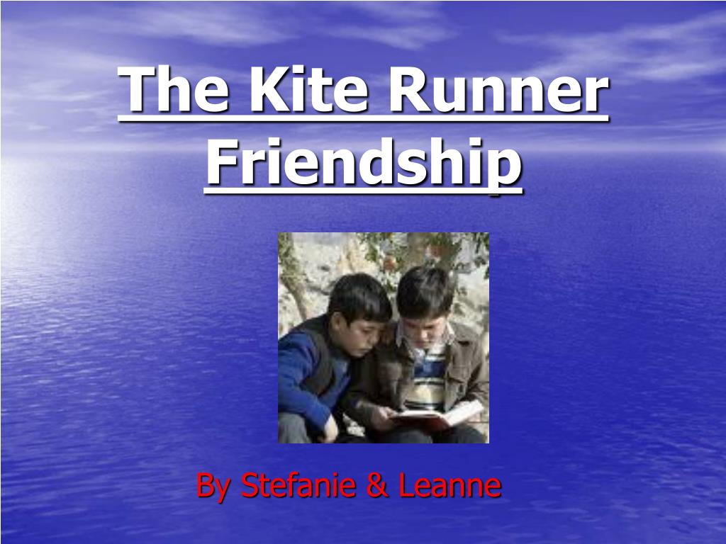 friendship in the kite runner essay