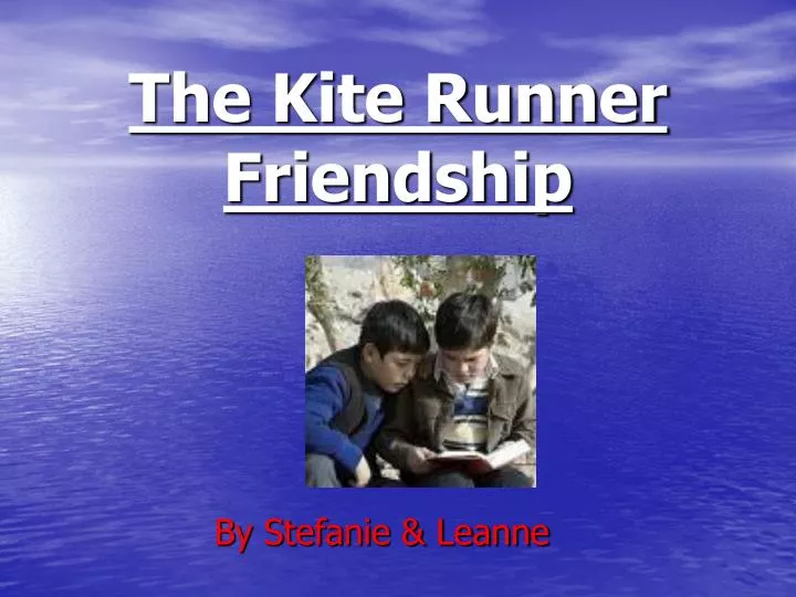 kite runner essay about friendship