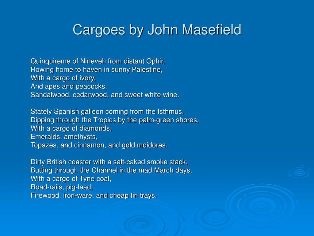 PPT - Cargoes by John Masefield PowerPoint Presentation, free download -  ID:6219478