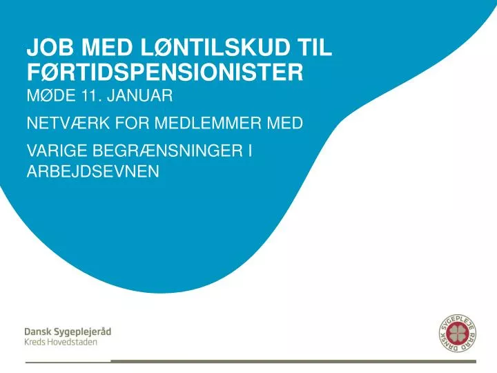 PPT - Job med Løntilskud til førtidspensionister PowerPoint ...