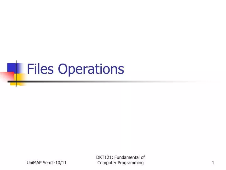 PPT - Files Operations PowerPoint Presentation, free download - ID:6220003