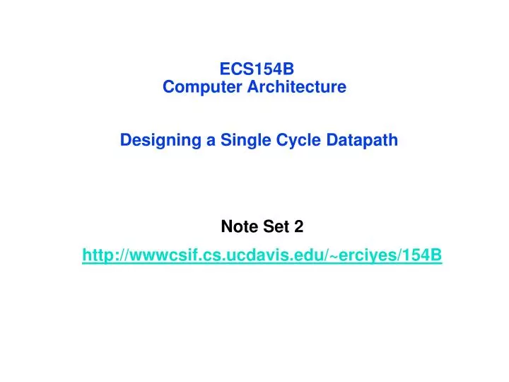 ecs154b computer architecture designing a single cycle datapath n.