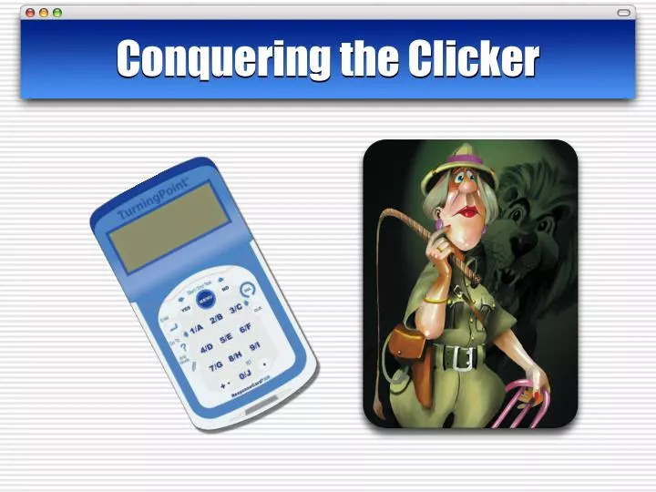 conquering the clicker n.