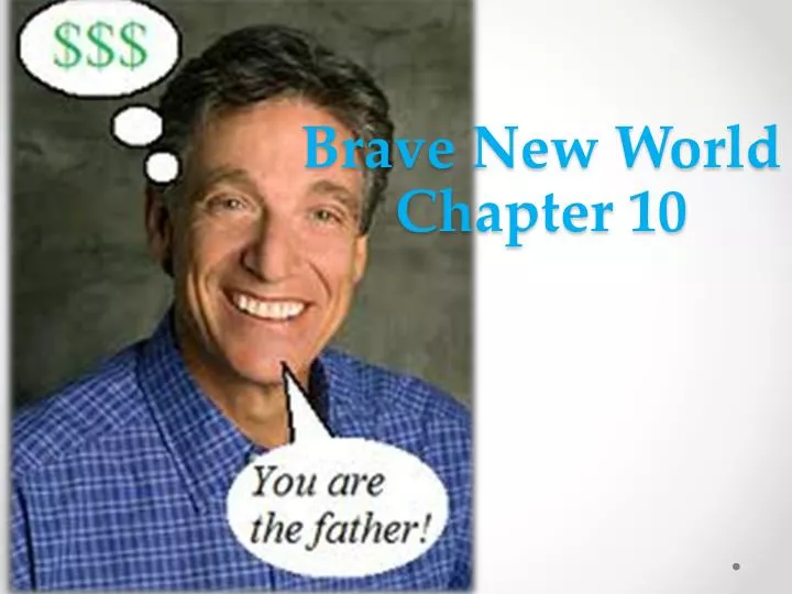 Brave New World Chapter 10