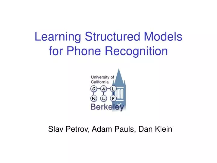 learning structured models for phone recognition n.
