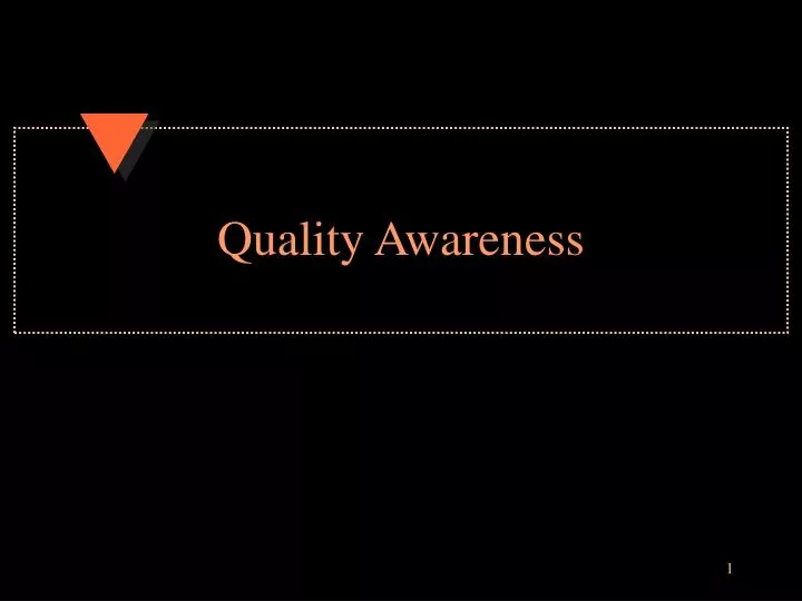 quality awareness n.