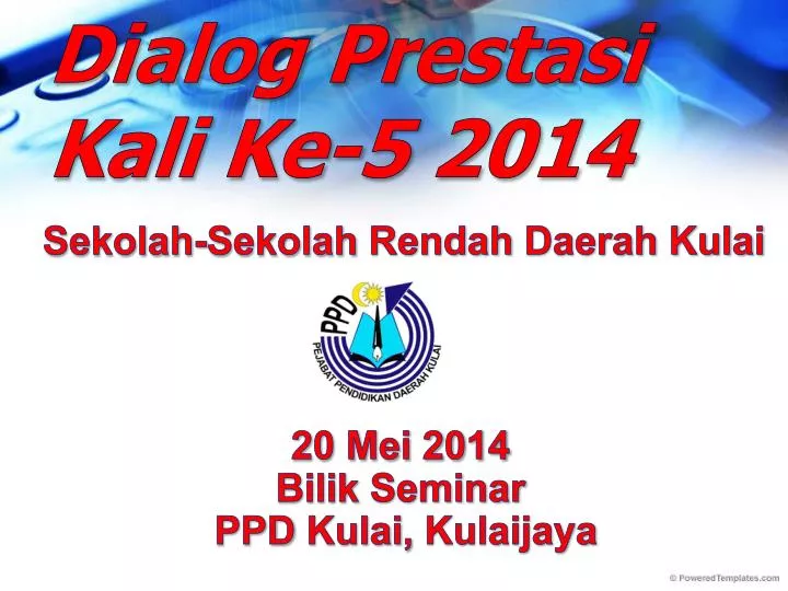 Ppt Dialog Prestasi Kali Ke 5 2014 Powerpoint Presentation Free Download Id 6225282