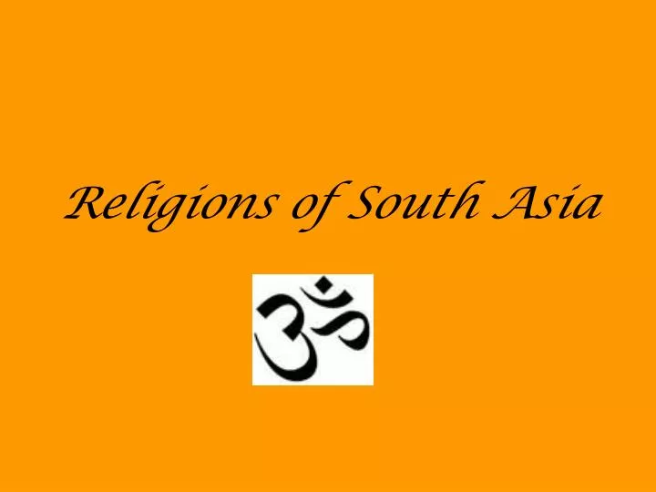 ppt-religions-of-south-asia-powerpoint-presentation-free-download