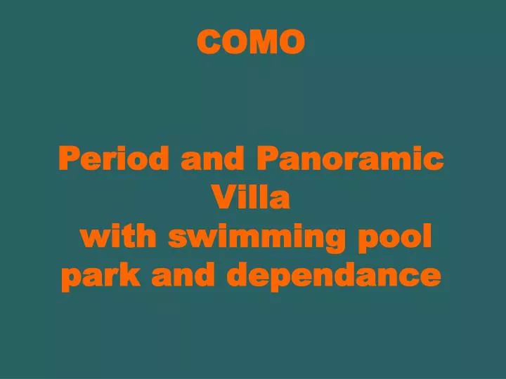 como period and panoramic villa with swimming pool park and dependance n.
