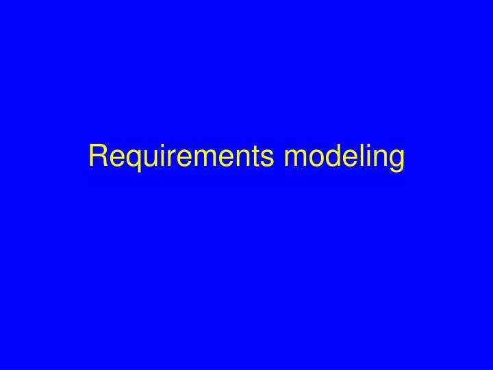 PPT Requirements modeling PowerPoint Presentation, free download ID