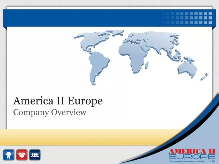 america ii europe company overview n.