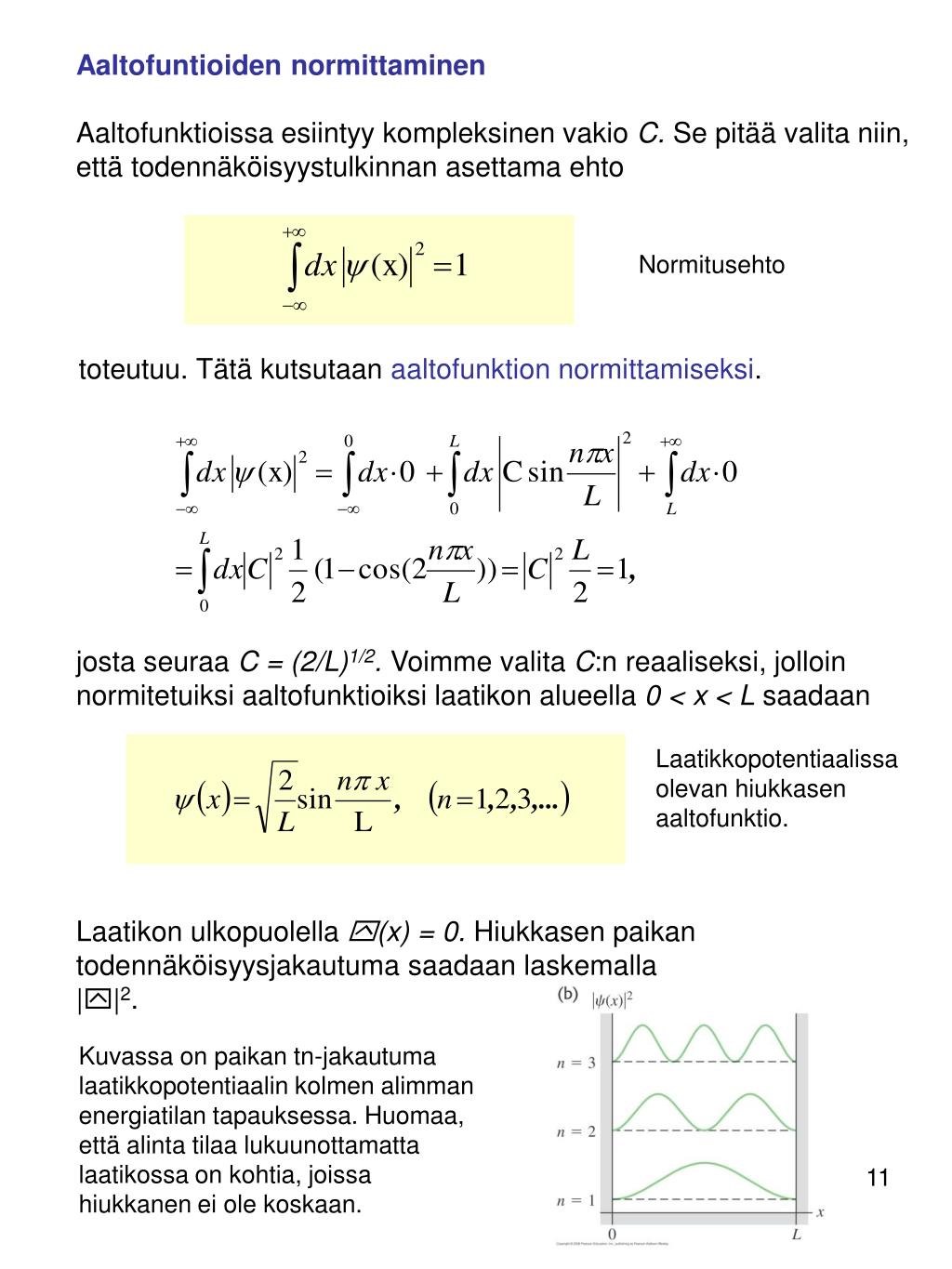 PPT - Vapaan hiukkasen Schrödingerin yhtälö (yksiulotteinen) PowerPoint  Presentation - ID:6229580