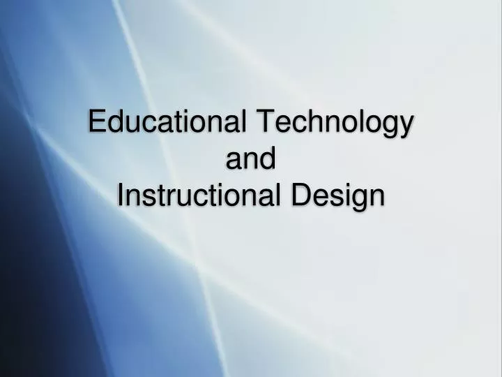 educational technology and instructional design n.