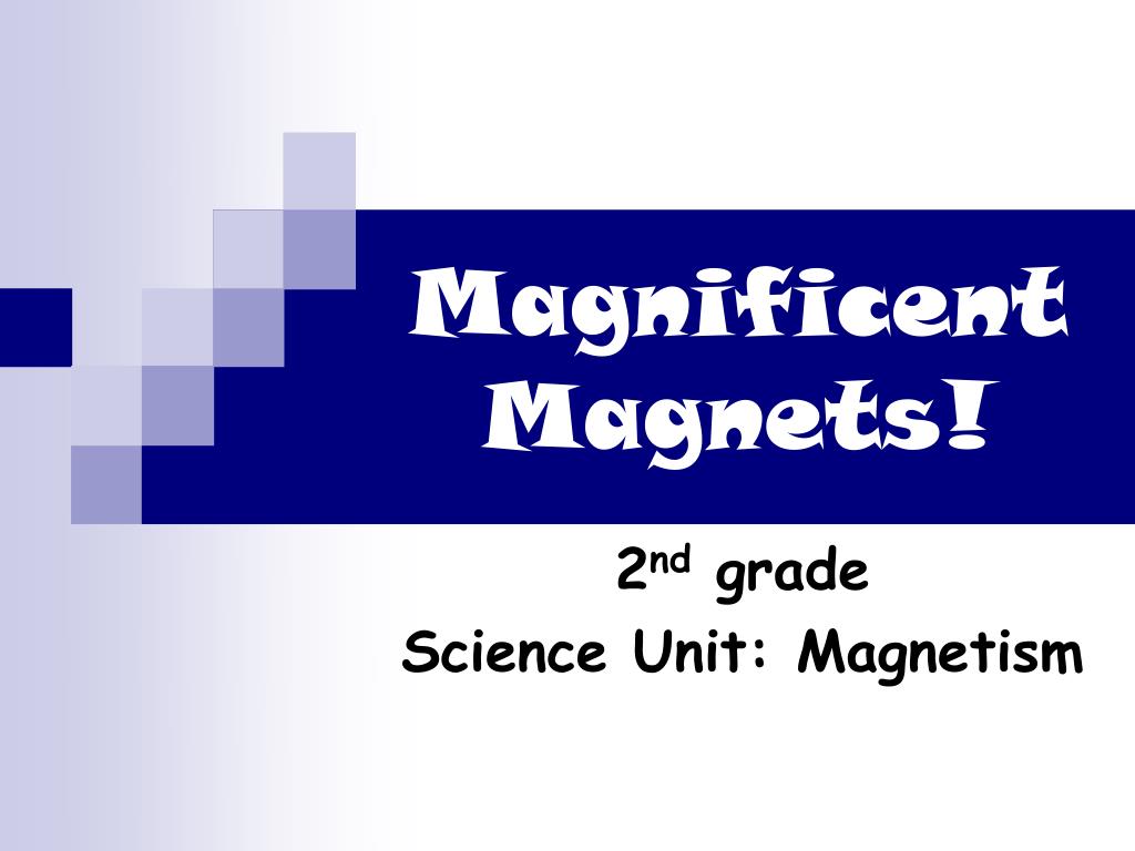 kølig Kunstneriske frimærke PPT - Magnificent Magnets! PowerPoint Presentation - ID:6230304