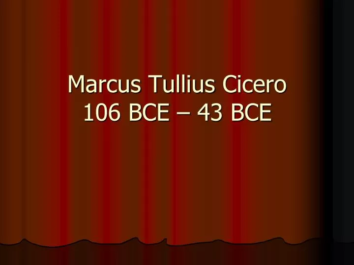 marcus tullius cicero 106 bce 43 bce n.