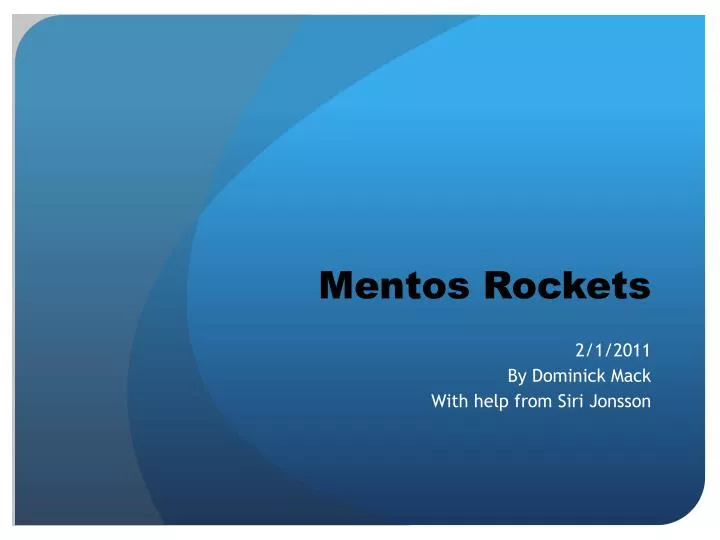 PPT - Mentos Rockets PowerPoint Presentation, free download - ID:6232769