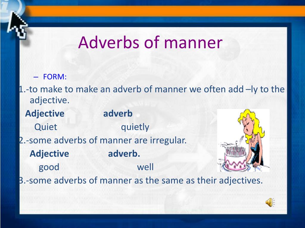 Bad adverb form. Adverbs of manner. Adverbs of manner список. Презентация adverbs of manner. Adverbs of manner в английском языке.