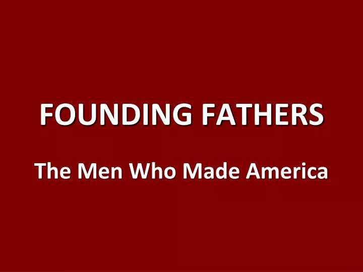 founding fathers n.