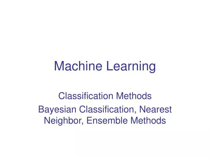 PPT - Machine Learning PowerPoint Presentation, free download - ID:6235844