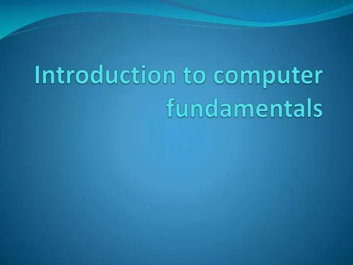 computer fundamentals presentation topics