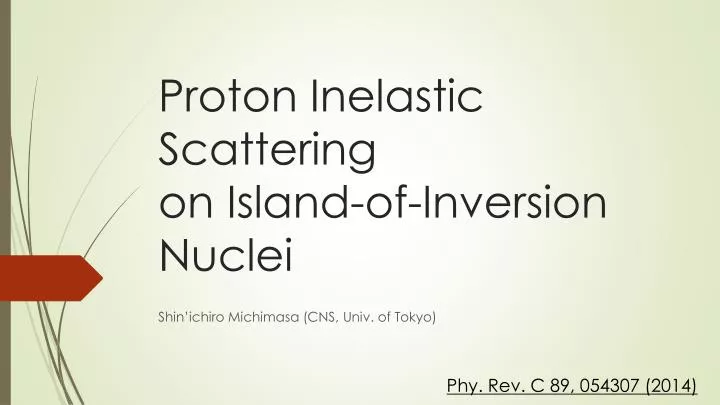 PPT - Proton Inelastic Scattering on Island-of-Inversion Nuclei