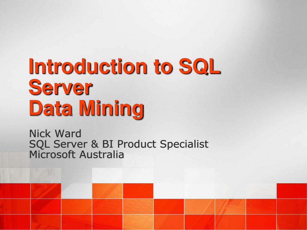 PPT - Introduction to SQL Server Data Mining PowerPoint Presentation, free  download - ID:6239560