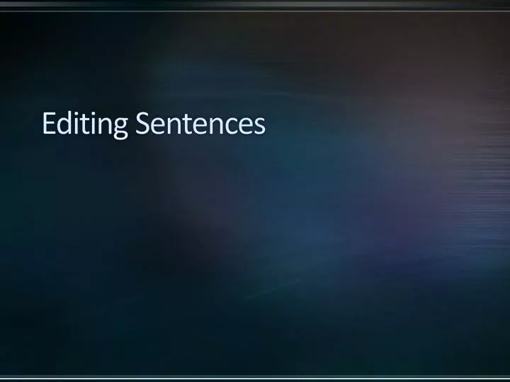 PPT Editing Sentences PowerPoint Presentation ID 6240292