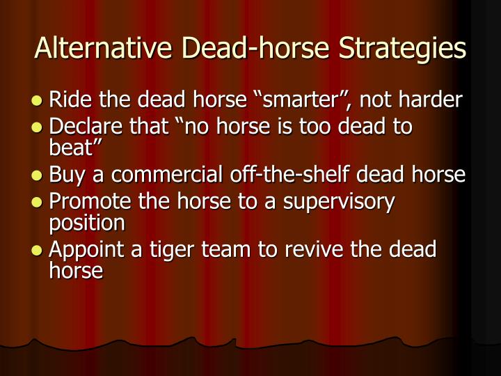 alternative-dead-horse-strategies1-n.jpg