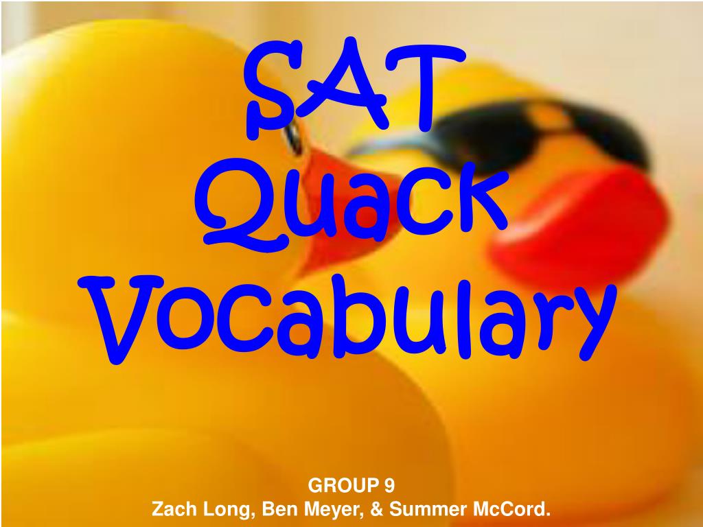 SAT Quack Vocab Presentation - ppt download