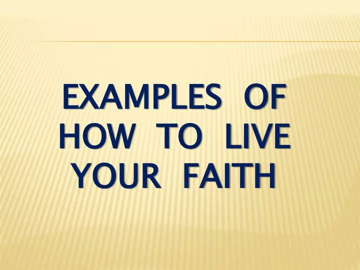 make a creative presentation of how you live your faith