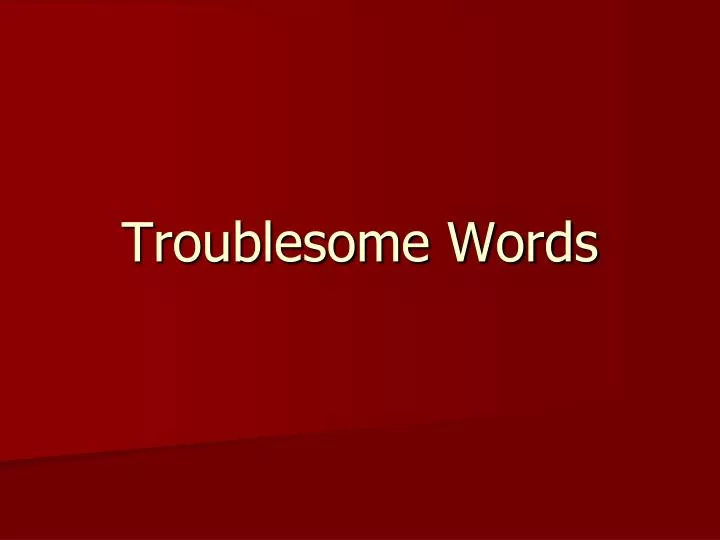 ppt-troublesome-words-powerpoint-presentation-free-download-id-6246844