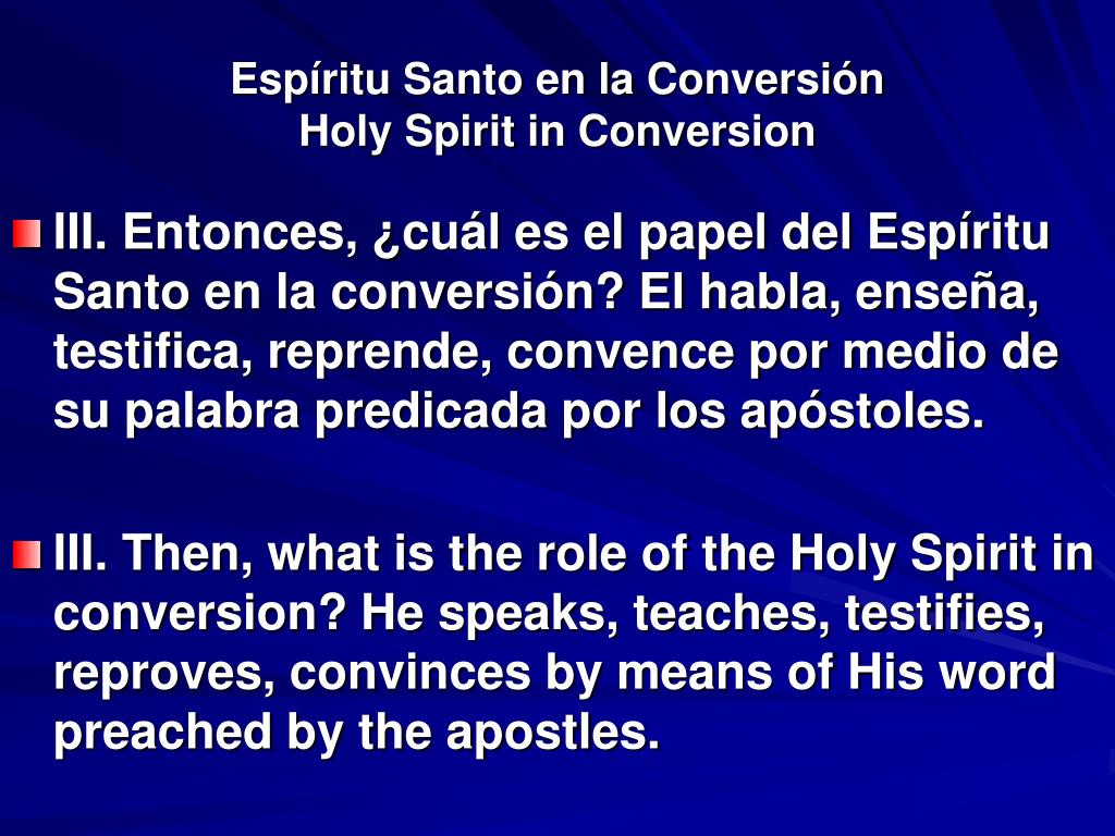PPT - El Papel del Espíritu Santo en la Conversión PowerPoint Presentation  - ID:6255798