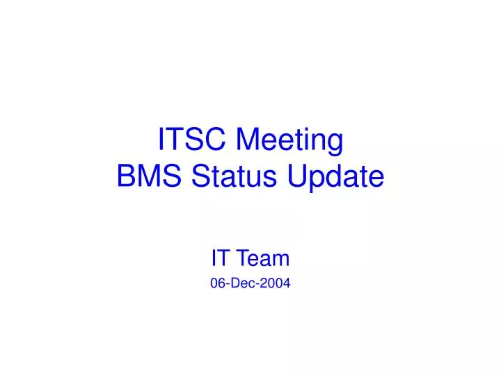 itsc meeting bms status update n.