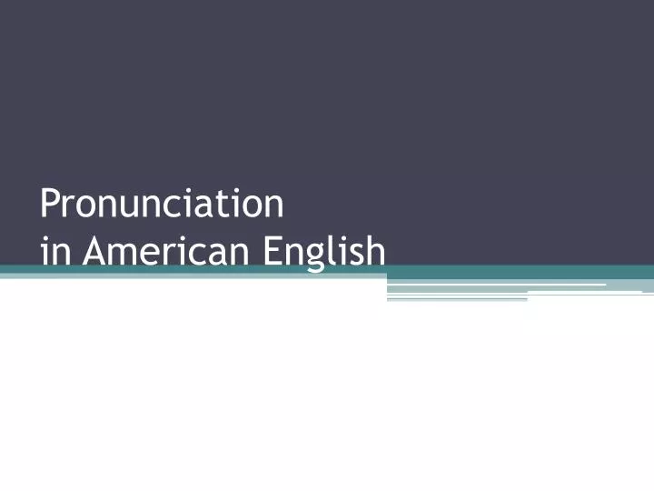 presentation pronunciation in american