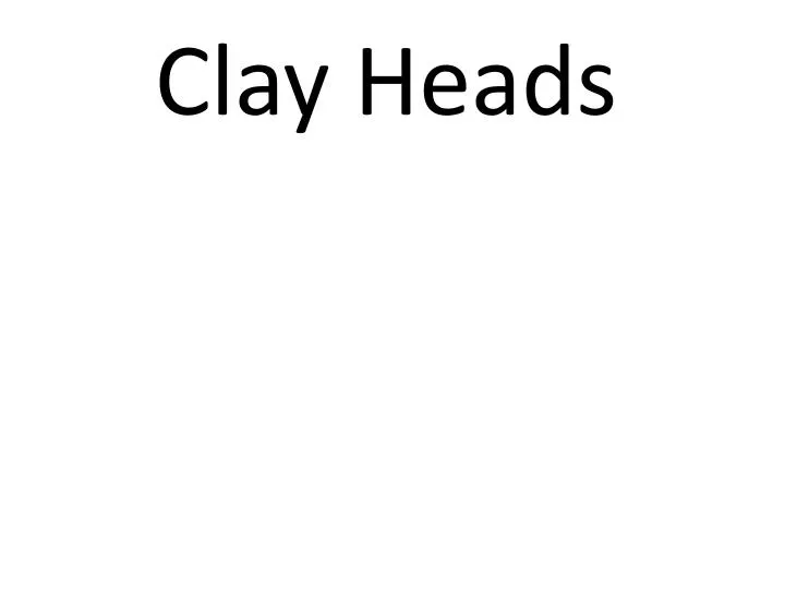 clay heads n.