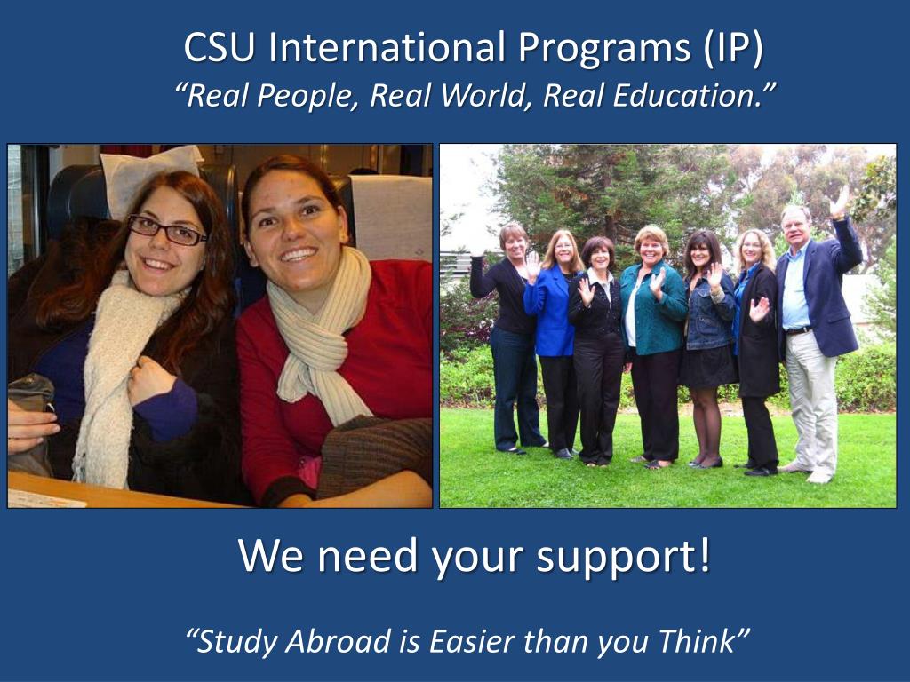 PPT - CSU International Programs (IP) “Real People, Real ...
