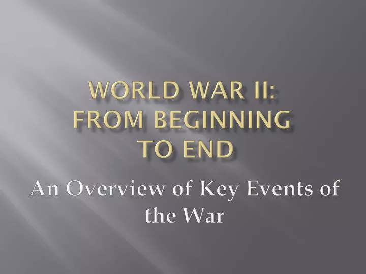 an overview of the key terms and events of world war ii Timeline of events initiating world war ii in the pacific march 11–13 including the key czechoslovak military defense positions. an overview of the key terms and events of world war ii Timeline of events initiating world war ii in the pacific march 11–13 including the key czechoslovak military defense positions.