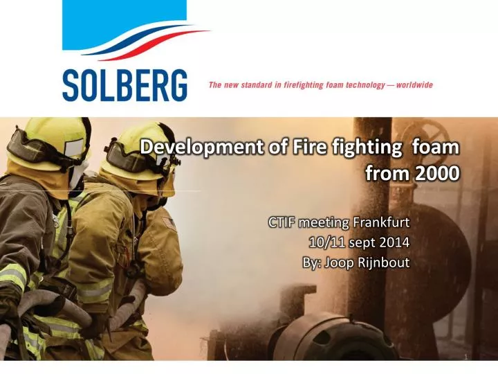 Ppt Development Of Fire Fighting Foam From 2000 Powerpoint Presentation Id 6263272