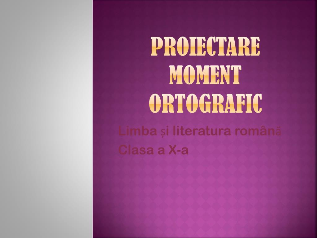 PPT - Proiectare moment ortografic PowerPoint Presentation, free download -  ID:6263977